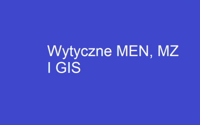 Wytyczne MEN, MZ i GIS dla szkół od 1 września 2020 r