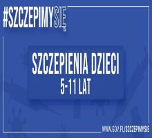 Szczepienia dzieci od 5 -11 r.ż