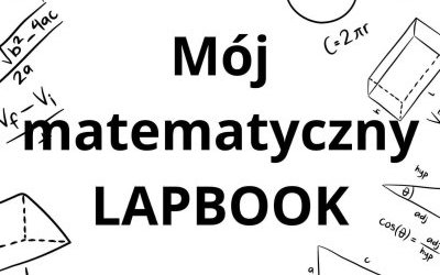 „ Mój matematyczny LAPBOOK”