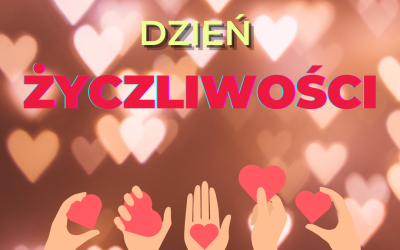 Dzień życzliwości!