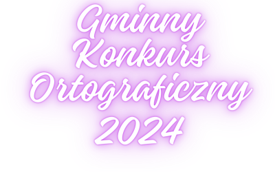 Gminny Konkurs Ortograficzny
